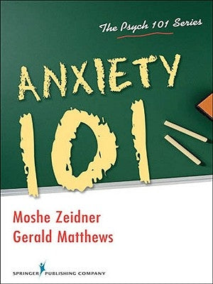 Anxiety 101 by Zeidner, Moshe