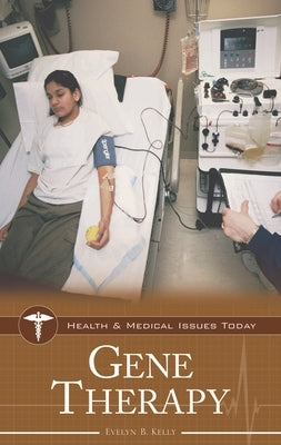 Gene Therapy by Kelly, Evelyn B.