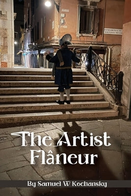 The Artist Flâneur by W. Kochansky, Samuel