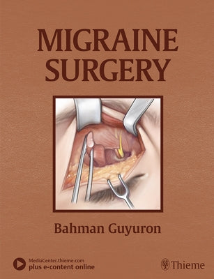 Migraine Surgery by Guyuron, Bahman
