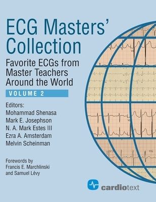 ECG Masters Collection, Volume 2: Favorite ECGs from Master Teachers Around the World by Shenasa, Mohammad