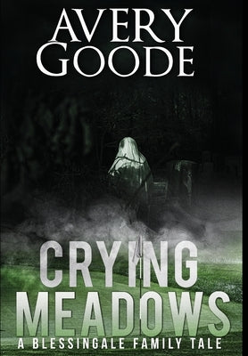 Crying Meadows by Goode, Avery