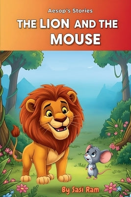 The Lion and The Mouse by Ram, Sasi