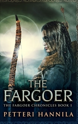 The Fargoer by Hannila, Petteri