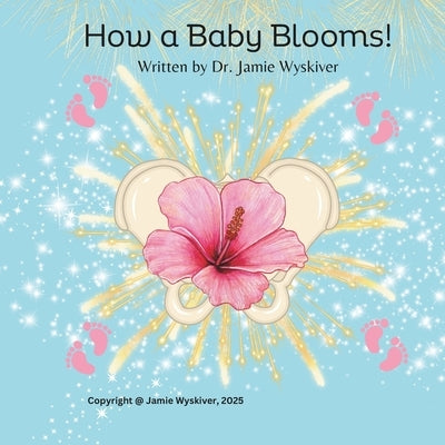 How a Baby Blooms! by Wyskiver, Jamie