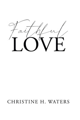 Faithful Love by Waters, Christine H.