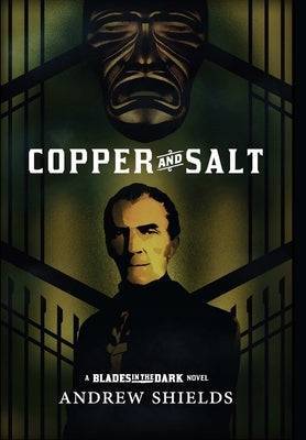Copper and Salt by Shields, Andrew