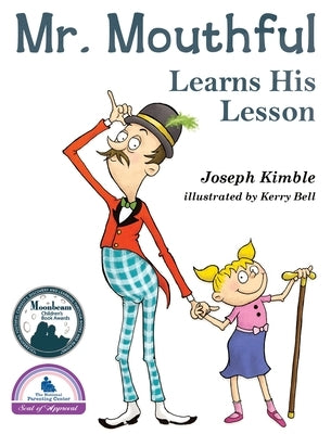 Mr. Mouthful Learns His Lesson by Kimble, Joseph