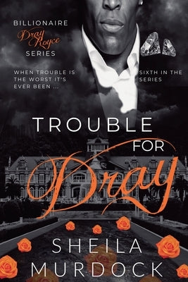 Trouble for Dray by Murdock, Sheila