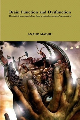 Brain Function and Dysfunction by Madhu, Anand
