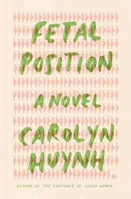 Fetal Position by Huynh, Carolyn