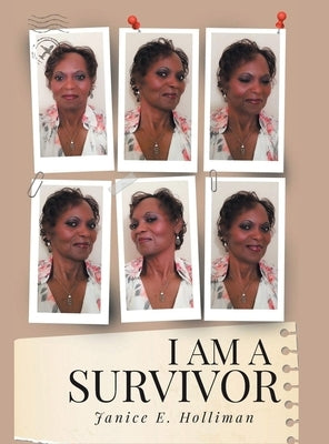 I Am a Survivor by Holliman, Janice E.