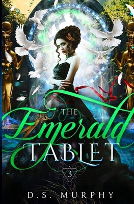 The Emerald Tablet by Murphy, D. S.
