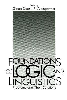 Foundations of Logic and Linguistics by Dorn, Georg
