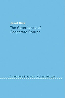 The Governance of Corporate Groups by Dine, Janet