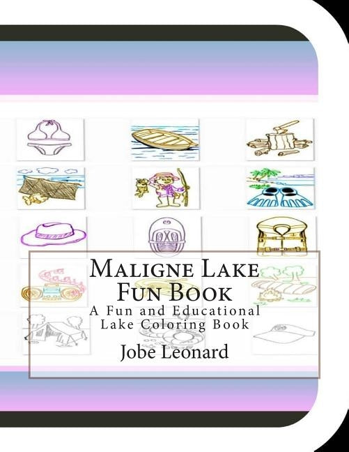Maligne Lake Fun Book: A Fun and Educational Lake Coloring Book by Leonard, Jobe