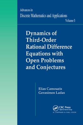Dynamics of Third-Order Rational Difference Equations with Open Problems and Conjectures by Camouzis, Elias