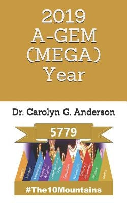 2019 A-Gem (Mega) Year: The Year of 2nd Chances by Anderson, Carolyn G.