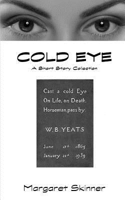 Cold Eye by Margaret Skinner by Skinner, Margaret