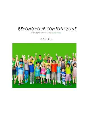 Beyond Your Comfort Zone... A Kid's Guide To Facing Homesickness by Bryan, Tracy