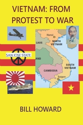 Vietnam: From Protest to War by Howard, Bill