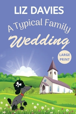 A Typical Family Wedding by Davies, Liz
