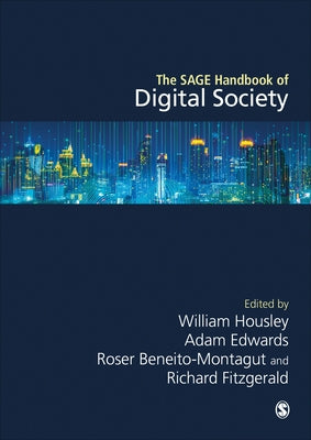 The Sage Handbook of Digital Society by Housley, William