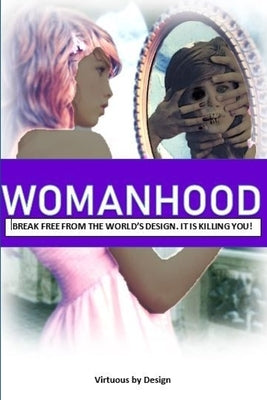 WomanHood by Cole, Khalilah
