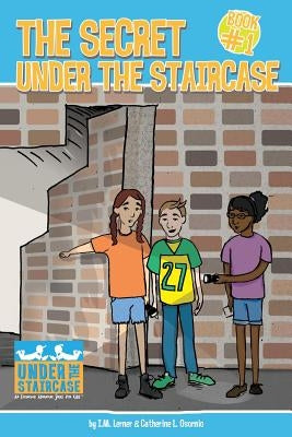 The Secret Under the Staircase by Lerner, I. M.