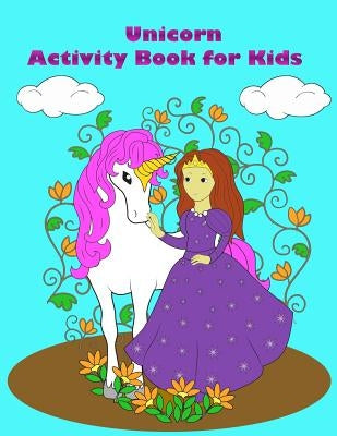 Unicorn Activity Book For Kids by Summer, Happy