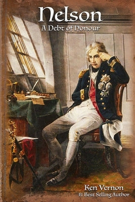Nelson. A Debt of Honour by Vernon, Ken