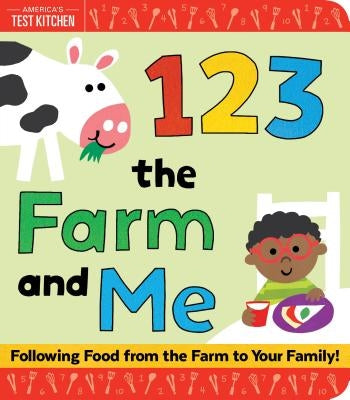 1 2 3 the Farm and Me by America's Test Kitchen Kids