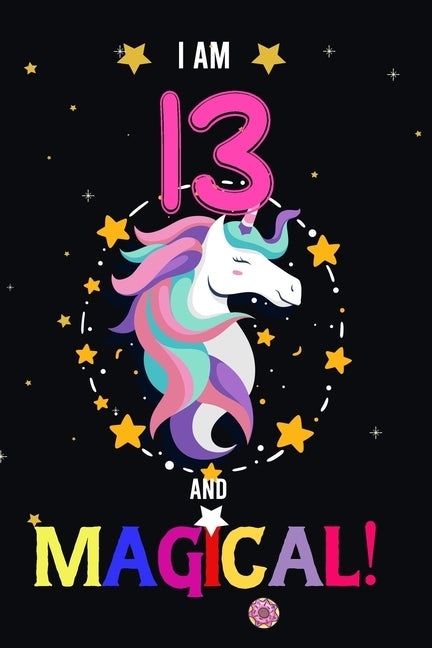 I am 13 And Magical! by Happy Magical