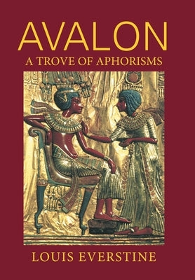 Avalon: A Trove of Aphorisms by Everstine, Louis