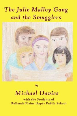 The Julie Malloy Gang and The Smugglers by Davies, Michael