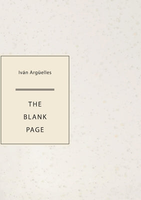 The Blank Page by Argüelles, Iván