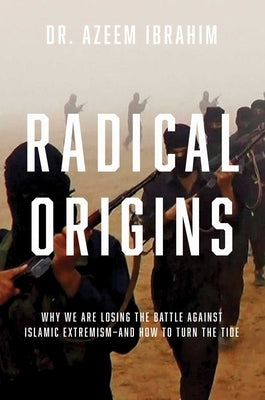 Radical Origins by Ibrahim, Azeem