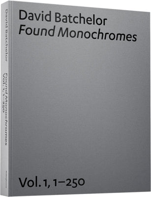 David Batchelor: Found Monochromes by Batchelor, David