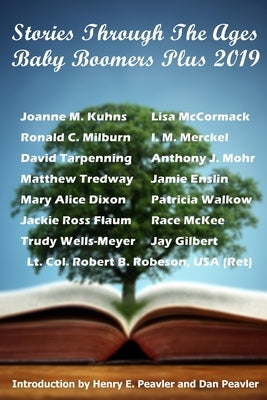 Stories Through The Ages Baby Boomers Plus 2019 by Peavler, Henry E.