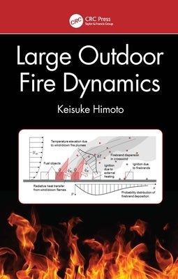 Large Outdoor Fire Dynamics by Himoto, Keisuke
