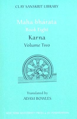 Mahabharata Book Eight (Volume 2): Karna by Bowles, Adam
