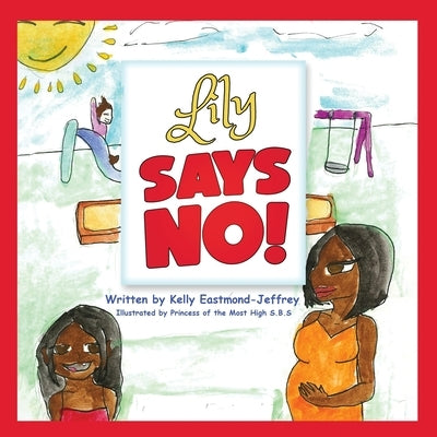 Lily Says No! by Eastmond- Jeffrey, Kelly
