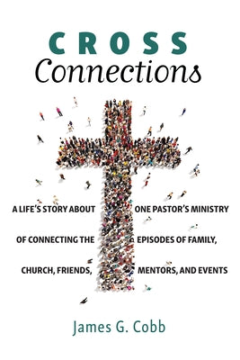 Cross Connections by Cobb, James G.