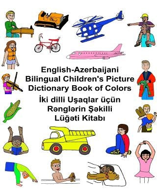English-Azerbaijani Bilingual Children's Picture Dictionary Book of Colors by Carlson, Kevin