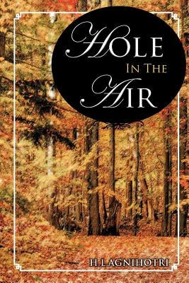Hole in the Air by Agnihotri, H. L.