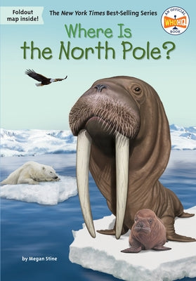 Where Is the North Pole? by Stine, Megan