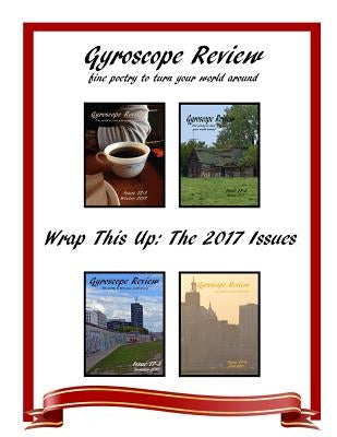 Gyroscope Review Wrap This Up: The 2017 Issues by Brewer, Constance