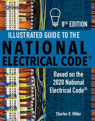 Illustrated Guide to the National Electrical Code by Miller, Charles R.