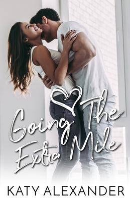 Going the Extra Mile by Alexander, Katy