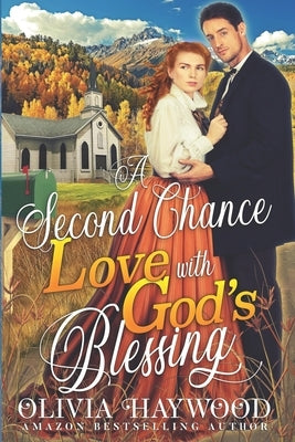 A Second Chance Love with God's Blessings: A Christian Historical Romance Book by Haywood, Olivia